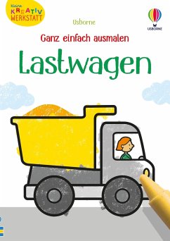 Kleine Kreativ-Werkstatt - Ganz einfach ausmalen: Lastwagen - Nolan, Kate