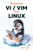 Maitrisons VI / VIM sous Linux (eBook, ePUB) Maitrisons VI / VIM sous Linux (eBook, ePUB)