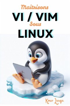 Maitrisons VI / VIM sous Linux (eBook, ePUB) - Lenga, Kour