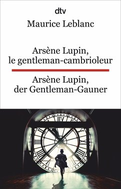 Arsène Lupin, le gentleman-cambrioleur. Arsène Lupin, der Gentleman-Gauner - Leblanc, Maurice