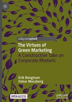The Virtues of Green Marketing - Bengtson, Erik;Mossberg, Oskar