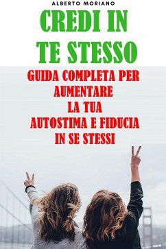 Credi In Te Stesso (eBook, ePUB) - Moriano Uceda, Alberto