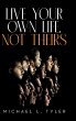 Live Your Own Life, Not Theirs - Bild 1