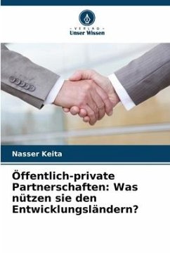 Öffentlich-private Partnerschaften: Was nützen sie den Entwicklungsländern? - Keita, Nasser