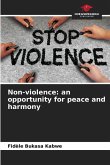 Non-violence: an opportunity for peace and harmony