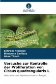 Versuche zur Kontrolle der Proliferation von Cissus quadrangularis L