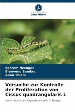 Versuche zur Kontrolle der Proliferation von Cissus quadrangularis L - Nzengue, Ephrem;Sambou, Bienvenu;Thiam, Abou