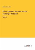 Revue nationale et étrangère politique, scientifique et littéraire