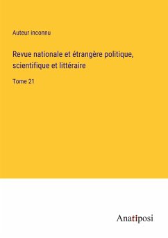 Revue nationale et étrangère politique, scientifique et littéraire - Auteur Inconnu