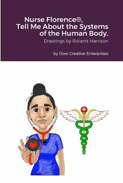 Nurse Florence®, Tell Me About the Systems of the Human Body. - Dow, Michael