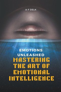 Emotions Unleashed - Delk, Af