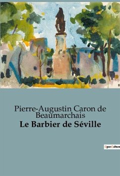 Le Barbier de Séville - de Beaumarchais, Pierre-Augustin Caron