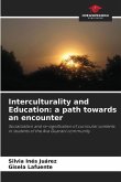 Interculturality and Education: a path towards an encounter