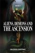 Aliens, Demons, & The Ascension - Bild 1