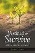 Destined to Survive; A Memoir of... - Bild 1