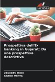 Prospettiva dell'E-banking in Gujarat: Da una prospettiva descrittiva