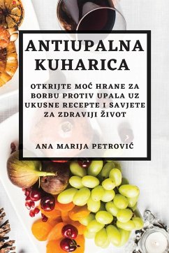 Antiupalna kuharica - Petrovi¿, Ana Marija