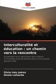Interculturalité et éducation : un chemin vers la rencontre