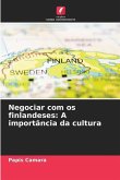 Negociar com os finlandeses: A importância da cultura