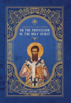 Apodictic Treatises on the Procession of the Holy Spirit - Palamas, St. Gregory