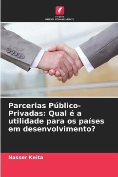 Parcerias Público-Privadas: Qual é a utilidade para os países em desenvolvimento? - Keita, Nasser