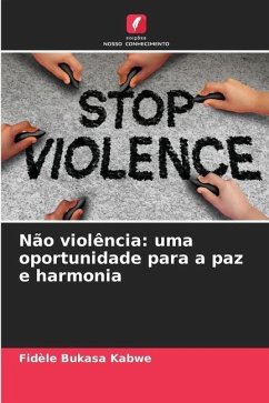 Não violência: uma oportunidade para a paz e harmonia - Bukasa Kabwe, Fidèle