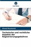 Technische und rechtliche Aspekte der Registrierungsgebühren