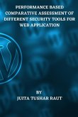 Performance Based Comparative Assessment of Different Security Tools for Web Application