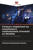 Facteurs empêchant les investisseurs institutionnels d'investir en Namibie