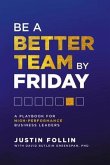 Be a Better Team by Friday (eBook, ePUB)