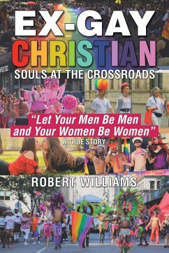 Ex-Gay Christian - Williams, Robert