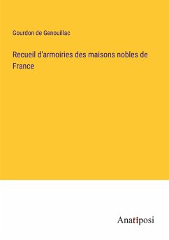 Recueil d'armoiries des maisons nobles de France - Genouillac, Gourdon de