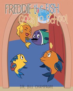 Freddie the Fish Goes to School - Champagne, Bill