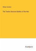 The Twelve Decisive Battles of the War