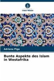 Bunte Aspekte des Islam in Westafrika
