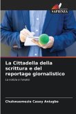 La Cittadella della scrittura e del reportage giornalistico