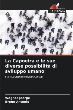 La Capoeira e le sue diverse possibilità di sviluppo umano - Jeorge, Wagner;Antonio, Breno