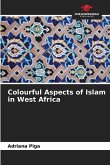 Colourful Aspects of Islam in West Africa