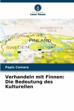 Verhandeln mit Finnen: Die Bedeutung des Kulturellen - Camara, Papis