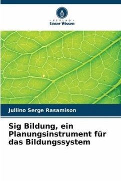 Sig Bildung, ein Planungsinstrument für das Bildungssystem - Rasamison, Jullino Serge