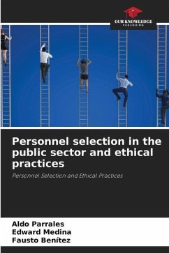 Personnel selection in the public sector and ethical practices - Parrales, Aldo;Medina, Edward;Benítez, Fausto
