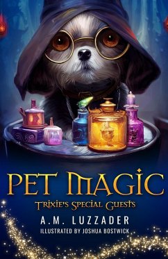 Pet Magic Trixie's Special Guests - Luzzader, A. M.
