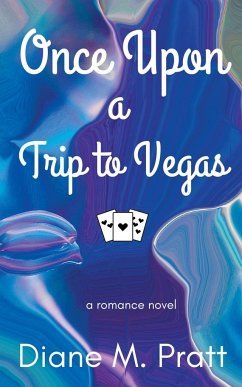 Once Upon a Trip to Vegas - Pratt, Diane M.