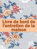 Livre de bord de l'entretien de la maison