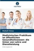 Medizinisches Praktikum im öffentlichen Gesundheitswesen: die Union von Lehre und Dienstleistung