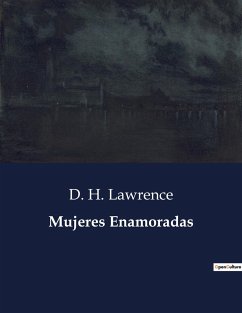 Mujeres Enamoradas - Lawrence, D. H.