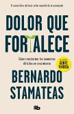 Dolor que fortalece Dolor que fortalece
