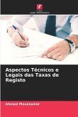 Aspectos Técnicos e Legais das Taxas de Registo