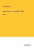 Questions de religion et d'histoire