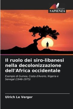 Il ruolo dei siro-libanesi nella decolonizzazione dell'Africa occidentale - Le Vergor, Ulrich